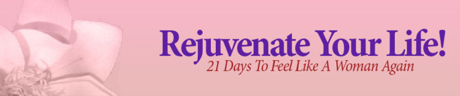 Rejuvenate Your Life!